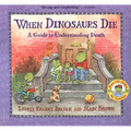 When Dinosaurs Die: A Guide to Understanding Death