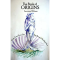 The Book of Origins: Rude Tales from the Big Bang to the Big Now