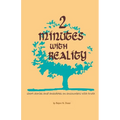 2 Minutes With Reality