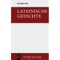 Lateinische Gedichte Im Urtext Mit Den Schönsten Übertragungen Deutscher Dichter: Lateinisch - Deutsch