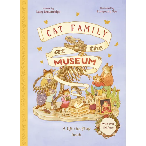 Cat Family at the Museum: A Lift-The-Flap Book with Over 140 Flaps