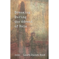 Dreaming During the Advent of Rain