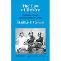 The Law of Desire Rulings on Sex and Sexuality in India