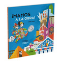 Manos a la Obra / Let's Get to Work: Un Recorrido Lúdico Por La Arquitectura Universal / A Playful Journey Through Universal Architecture Volume 2