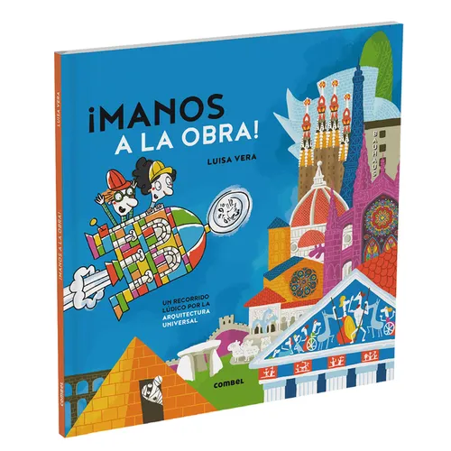 Manos a la Obra / Let's Get to Work: Un Recorrido Lúdico Por La Arquitectura Universal / A Playful Journey Through Universal Architecture Volume 2