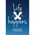 Life (as It) Happens: A Nerdfighter Poetry Book
