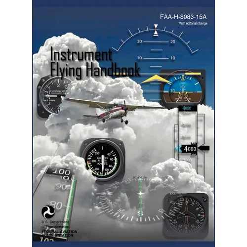 Instrument Flying Handbook (FAA-H-8083-15a) (Revised Edition)