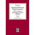 Lincoln County, North Carolina Civil Actions Concerning Land, 1790-1874. Volume #1