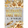 The Billionaire's Fake Wife: Enemies to Lovers Marriage of Convenience Romance