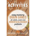 Alzheimers Activities: Easy Memory Brain Games for Adults, Seniors, and Dementia/ Alzheimer Patients