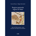 Ragion Pastorale, Ragion Di Stato: Spazi Dell'allevamento E Spazi Dei Poteri Nell'italia Di Eta Moderna