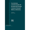 Los Sistemas Constitucionles de Los Paises de Europa Central Y Oriental, Báltica Y Balcanica