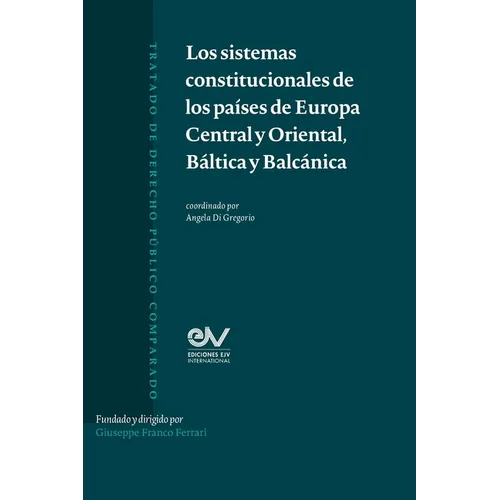 Los Sistemas Constitucionles de Los Paises de Europa Central Y Oriental, Báltica Y Balcanica