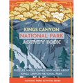 Kings Canyon National Park Activity Book: Puzzles, Mazes, Games, and More About Kings Canyon National Park
