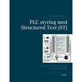 PLC styring med Structured Text (ST), V3: IEC 61131-3 og best practice ST-programmering