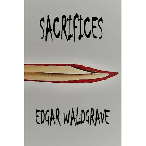 Sacrifices - The Witch Chronicles - Rise Of The Dark Witch High King - Book One