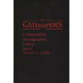 The Gatekeepers: Comparative Immigration Policy