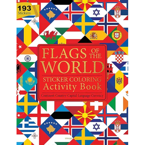 Flags of the World - Sticker Coloring Activity Book for Children: Continent, Country, Capital, Language and Currency