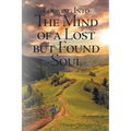 Looking Into The Mind Of A Lost But Found Soul