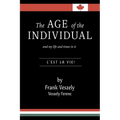The Age of the Individual and my Life and Times in It: C'est la Vie!