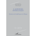 Science et bioéthique en Afrique: N°8 / 2019