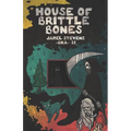 House of Brittle Bones