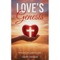 Love's Genesis