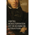 Vijftig hoogtepunten uit de Russische literatuur: Deel 1: 19e Eeuw
