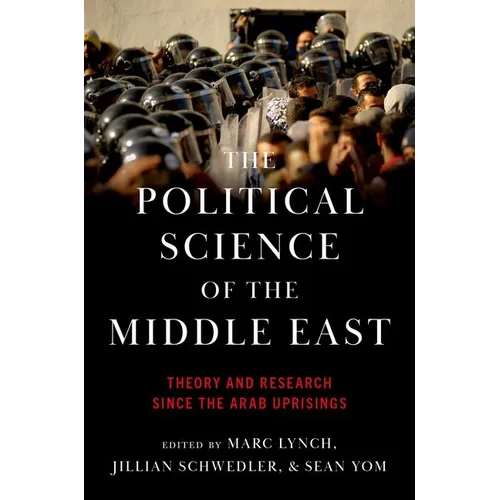 Political Science of the Middle East: Theory and Research Since the Arab Uprisings