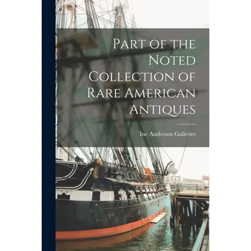 Part of the Noted Collection of Rare American Antiques