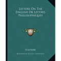Letters On The English Or Lettres Philosophiques