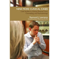 Nine More Clinical Cases: Case Studies in Clinical Pastoral Care, Counseling and Psychotherapy