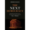 The Next Democracy: Reimagining How We Govern Ourselves Through the Power of Data and Markets