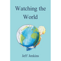 Watching the World