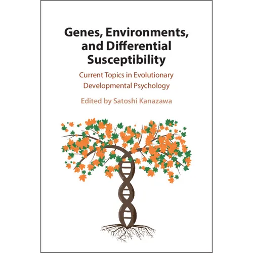 Genes, Environments, and Differential Susceptibility