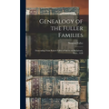 Genealogy of the Fuller Families: Descending From Robert Fuller of Salem and Rehoboth, Mass., 1638