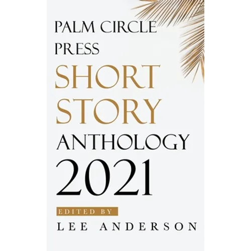 Palm Circle Press Short Story Anthology