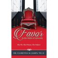 FAVOR In the Midst of Adversity: The Pit, The Prison, The Palace