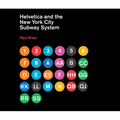 Helvetica and the New York City Subway System: The True (Maybe) Story