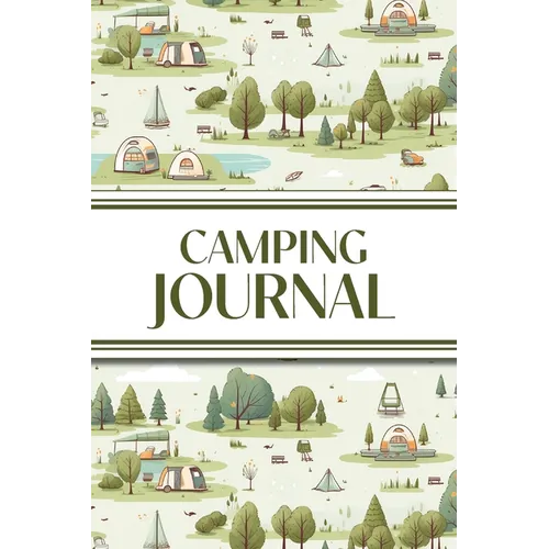 Camping Journal (Camping Grounds): 6"x9" RV & Camping Trip Log Book with Campsite Ratings, Travel Notes, Checklists, and Memory Pages - Perfect for Fa