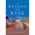 A Reason to Rise