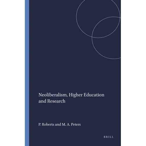 Neoliberalism, Higher Education and Research