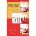 Stop Over-Spending!: 24 Little Tools to Help You Stop Your Big Spending Habits
