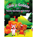 Oink y Gobble y el 'Secreto Que Nadie Debe Saber'