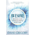 Awesome: Praising God Straight from Scripture