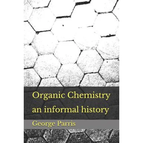 Organic Chemistry: an informal history