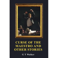 Curse of the Maestro and Other Stories