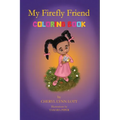 My Firefly Friend: Coloring Book
