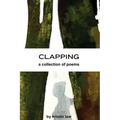 Clapping: a collection of poems