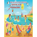 Beach Coloring Book for Toddlers: A Kids Day at the Beach, Summer Vacation Beach Theme Coloring Book for Preschool & Elementary Little Boys & Girls Ag